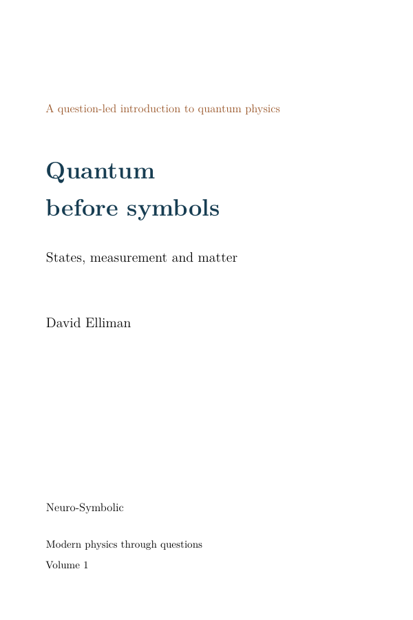 Cover of Quantum before symbols: States, measurement and matter, volume 1 of Modern physics through questions