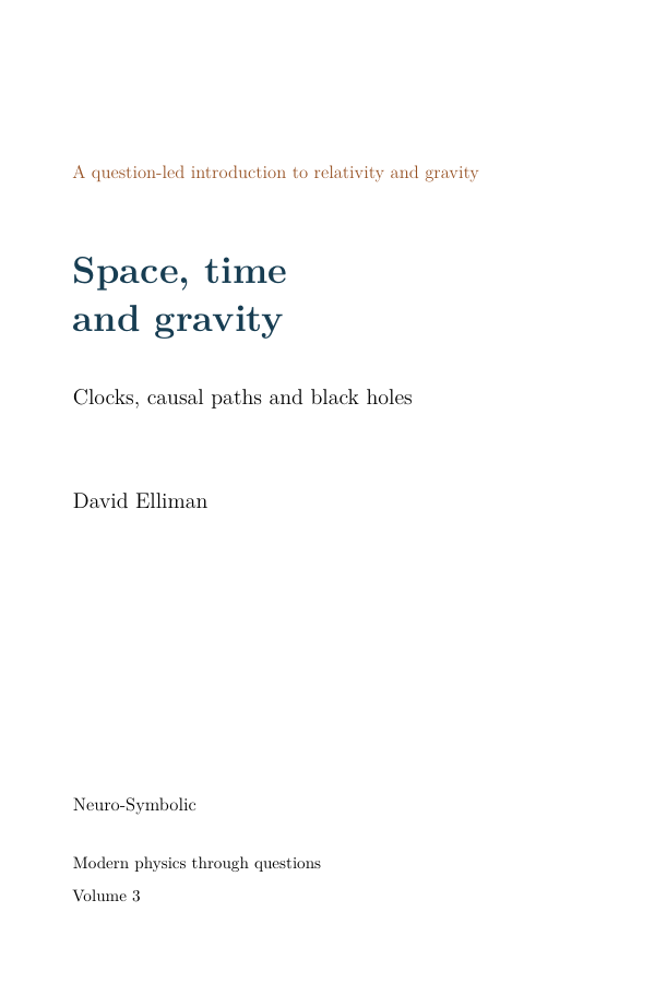 Cover of Space, time and gravity: Clocks, causal paths and black holes, volume 3 of Modern physics through questions